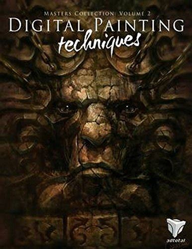 Digital.Painting.Techniques.Volume.2.Practical.Techniques.of.Digital.Art.Masters Ebook Kindle Editon