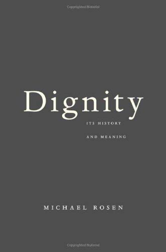 Dignity Its History and Meaning Kindle Editon