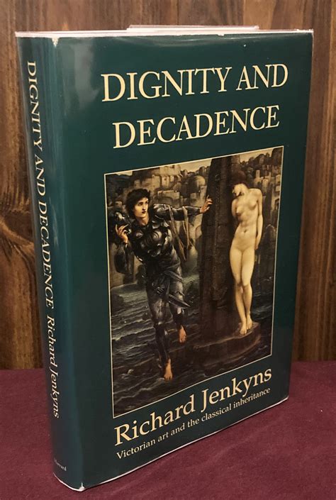 Dignity and Decadence Some Classical Aspects of Victorian Art and ArchitectureB010MEXLAE