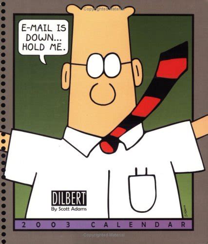 Dilbert 2003 Calendar E-Mail Is DownHold Me Doc