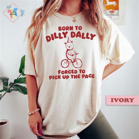 Dilly Dally Shirts: The Perfect Way to Express Yourself