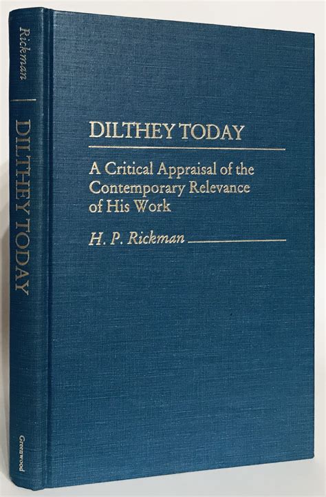 Dilthey Today A Critical Appraisal of the Contemporary Relevance of His Work Epub