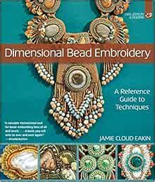 Dimensional Bead Embroidery A Reference Guide to Techniques Lark Jewelry and Beading Kindle Editon