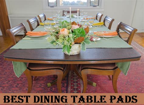 Dine with Confidence: 10 Top Dining Room Table Pads for Every Occasion