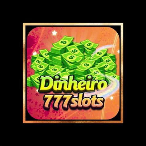 Dinheiro 777 Slot: O Guia Definitivo para Vencer em Grande