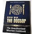 Dining With The Doctor The Unauthorized Whovian Cookbook Kindle Editon