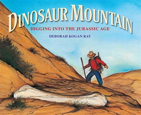 Dinosaur Mountain Digging into the Jurassic Age PDF