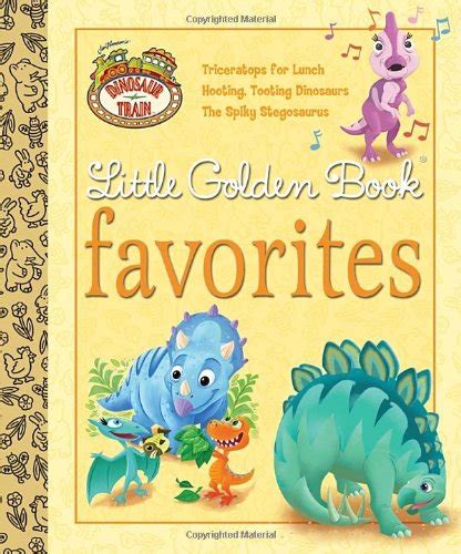 Dinosaur Train Little Golden Book Favorites Dinosaur Train