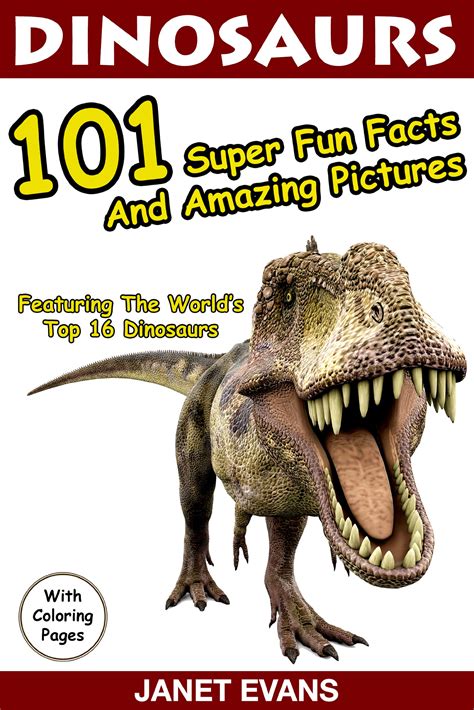 Dinosaurs 101 Super Fun Facts And Amazing Pictures Featuring The World s Top 16 Dinosaurs Epub