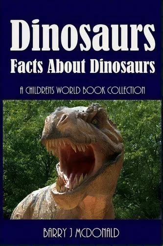 Dinosaurs Amazing Pictures And Fun Facts Book About Dinosaurs Doc