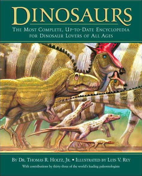 Dinosaurs The Most Complete, Up-to-Date Encyclopedia for Dinosaur Lovers of All Ages Kindle Editon