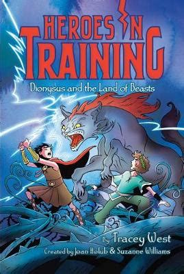 Dionysus and the Land of Beasts Heroes in Training Book 14