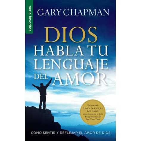 Dios habla tu lenguaje del amor God Speaks Your Love Language Spanish version Spanish Edition Doc