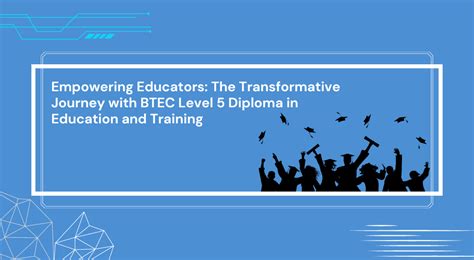 Diploma in Education: Empowering Educators to Transform Lives