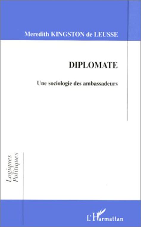 Diplomate: Une sociologie des ambassadeurs (Collection Logiques politiques) (French Edition) Ebook Epub