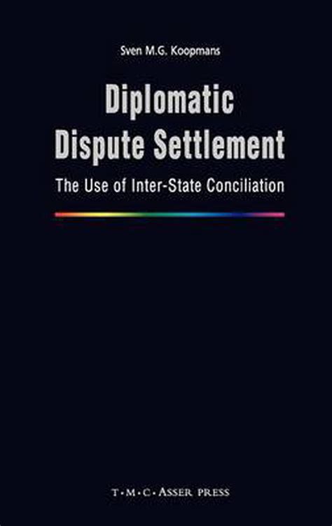 Diplomatic Dispute Settlement The Use of Inter-State Conciliation Kindle Editon