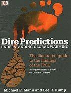 Dire Predictions: Understanding Global Warming Ebook Doc