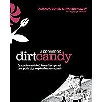 Dirt Candy A Cookbook Flavor-Forward Food from the Upstart New York City Vegetarian Restaurant Kindle Editon