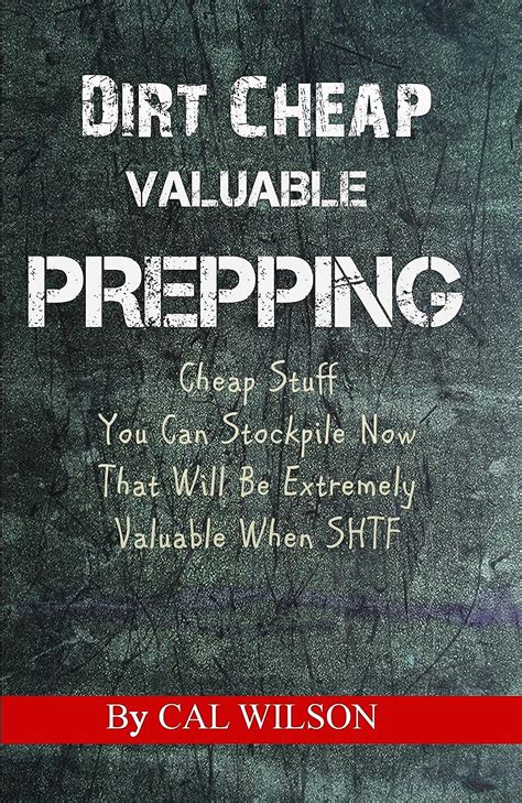 Dirt Cheap Valuable Prepping Cheap Stuff You Can Stockpile Now That Will Be Extremely Valuable When SHTF Reader