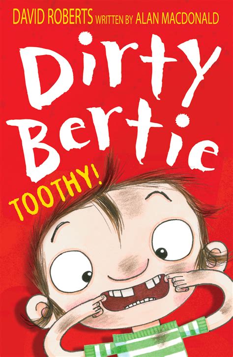 Dirty Bertie Toothy