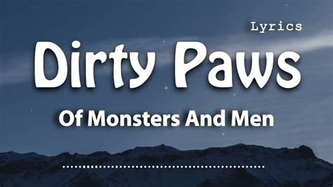 Dirty Paws by Of Monsters and Men: A Lyrical Exploration