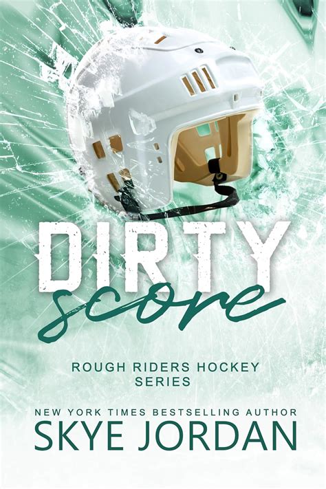 Dirty Score A Rough Riders Hockey Novel Volume 3 Epub