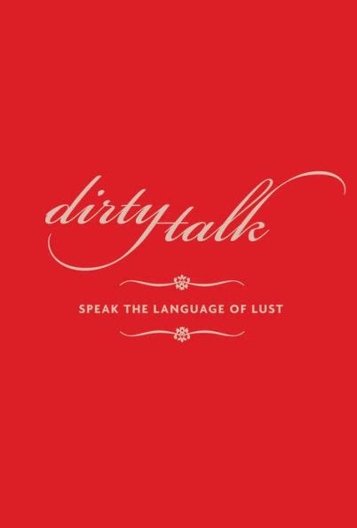 Dirty Talk Speak the Language of Lust Epub