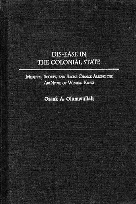 Dis-ease in the Colonial State Medicine Epub