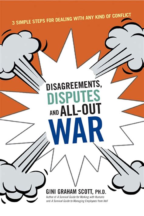 Disagreements, Disputes, and All-Out War Three Simple Steps for Dealing with Any Kind of Conflict Doc