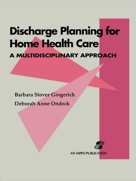 Discharge Planning for Home Health Care A Multidisciplinary Approach PDF