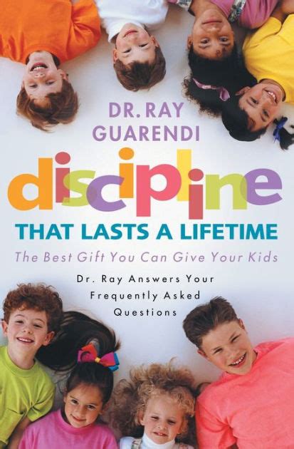 Discipline That Lasts a Lifetime:  The Best Gift You Can Give Your Kids Kindle Editon
