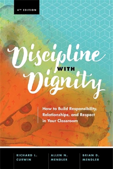 Discipline with Dignity 4th Edition How to Build Responsibility Relationships and Respect in Your Classroom Kindle Editon