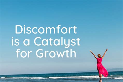 Discomfort: A Necessary Catalyst for Growth