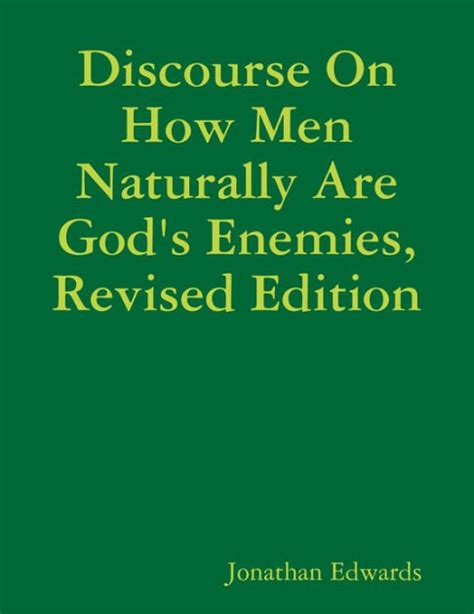 Discourse On How Men Naturally Are God s Enemies Revised Edition With Active Table of Contents Doc