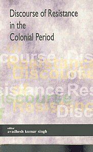 Discourse of Resistance in the Colonial Period Kindle Editon