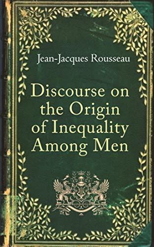 Discourse on the Origin of Inequality Among Men Dodo Press Reader