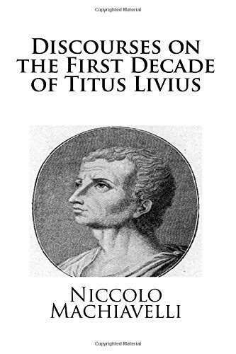 Discourses on the First Decade of Titus Livius Reader