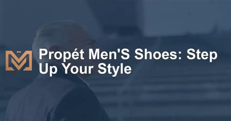 Discover Comfort and Style: Your Complete Guide to the Propet Shoes Catalogue