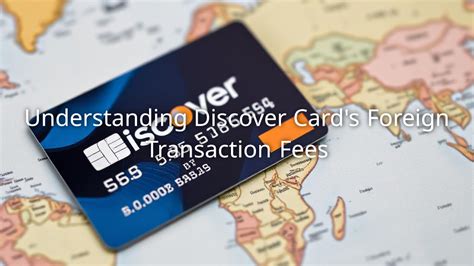 Discover Credit Card Foreign Transaction Fees: A Comprehensive Guide