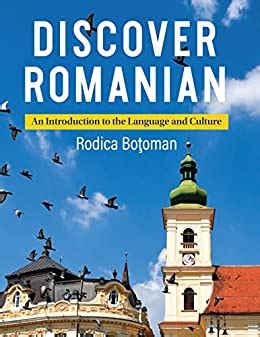 Discover Romanian An Introduction to the Language and Culture Doc