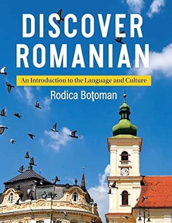 Discover Romanian An Introduction to the Language and Culture Doc