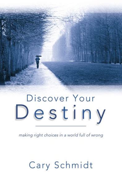 Discover Your Destiny Making Right Choices in a World Full of Wrong PDF