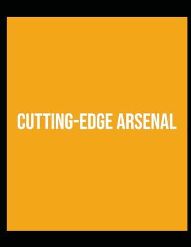 Discover the Cutting-Edge Arsenal