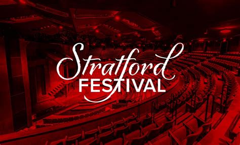 Discover the Enchanting World of the Stratford Festival: A Comprehensive Guide