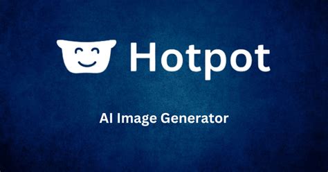 Discover the Exciting World of Hotpot AI Image Generators