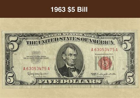 Discover the Intriguing 1963 $5 Bill Value and Its Potential Worth