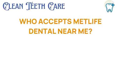 Discover the Power of MetLife Dental Plans 2024: Enhance Your Oral Health and Save