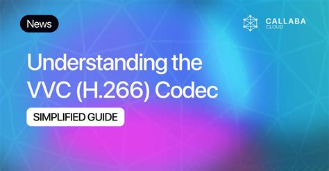 Discover the Power of VVC: Your Comprehensive Guide to the Revolutionary Video Codec