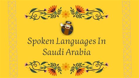 Discover the Rich Tapestry of Spoken Language in Saudi Arabia and Unlock Effective Communication