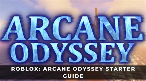 Discover the Uncharted Realms of Arcane Odyssey with Our Comprehensive Guide